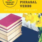 Figure Out English 28 The most common phrasal verbs in English
