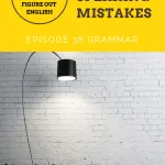 Figure Out English Podcast 38 Common Mistakes in English Speaking