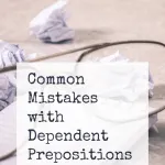 Common Mistakes with Dependent Prepositions | Smart English Learning