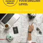 Figure Out English 41 How to talk about your level of language proficiency