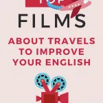Learn English with Films - 10+ Great Movies about Travel to Help you Improve your English