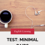 English Listening Test: Minimal Pairs