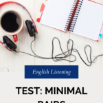 English Listening Test: Minimal Pairs